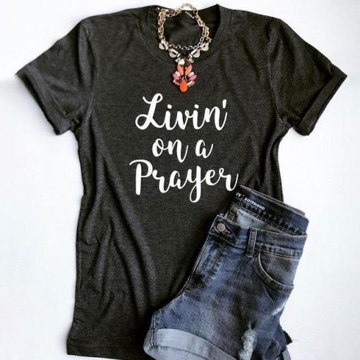 "Livin' On a Prayer" T-Shirt - Image 2