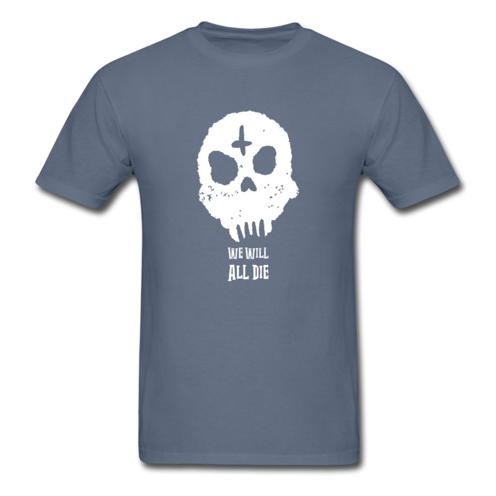 We Will All Die Skull T-Shirt