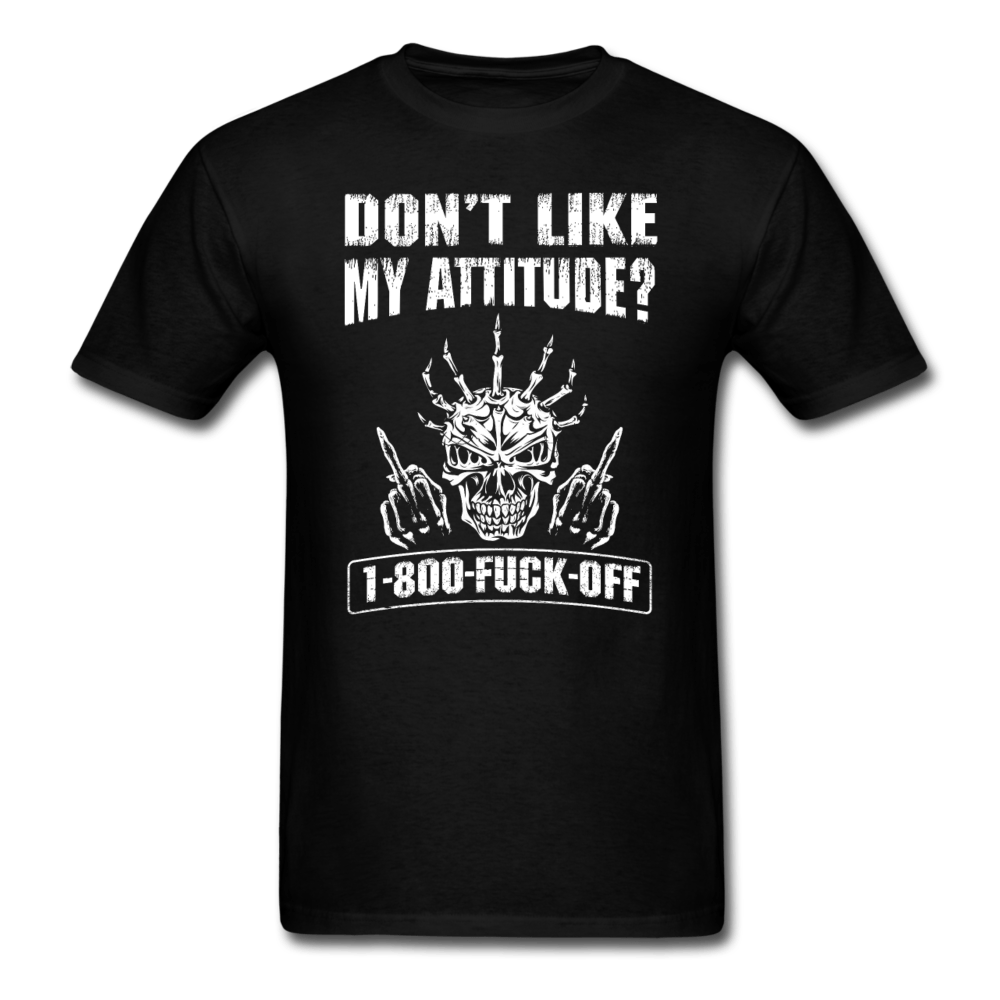Don’t Like My Attitude T-Shirt