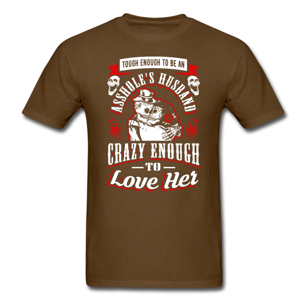Crazy Enough T-Shirt