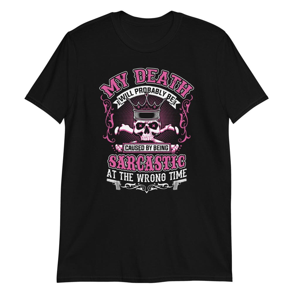 My Death Will Probably – T-Shirt