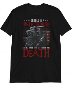 Behold a Pale Horse – T-Shirt