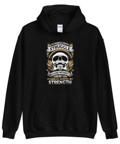 I’m Thankful For My Struggle – Skull Hoodie – up to 5XL